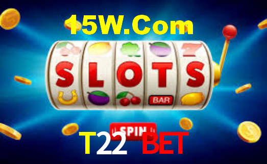 T22 Bet