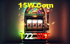 Welcome Bonus T22 Bet